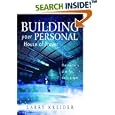Building Your Personal House of Prayer: The Master's Plan for Daily Prayer by Larry Kreider