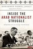 Inside the Arab nationalist struggle : memoirs of an Iraqi statesman