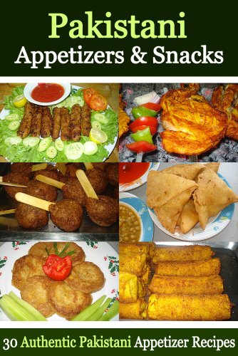 Pakistani Appetizers and Snacks - 30 Authentic Pakistani Appetizer Recipes