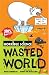 Wasted World (Horrible Science)