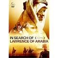 In Search of Lawrence of Arabia [DVD]
