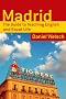 Madrid: The Guide to Teaching English and Expat Life