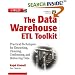 The Data Warehouse ETL Toolkit: Practical Techniques for Extracting, Cleanin