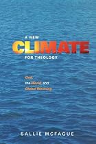 A New Climate for Theology: God, the World, and Global Warming