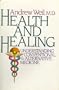 Health and Healing: Understanding Conventional and Alternative Medicine