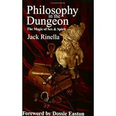Philosophy in the Dungeon: The Magic of Sex & Spirit