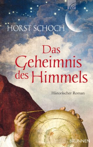 Das Geheimnis des Himmels: Historischer Roman (German Edition)