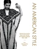An American style : global sources for New York textile and fashion design, 1915-1928