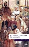 Medieval European Pilgrimage, C.700 - C.1500
