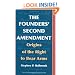 The Founders' Second Amendment: Origins of the Right to Bear Arms