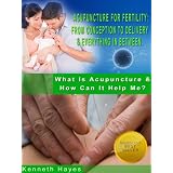 Acupuncture For Fertility: From Conception To Delivery & Everything In Between (What Is Acupuncture & How Can It Help Me?)