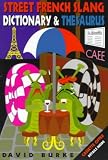Produkt-Bild: (Street French Slang Dictionary & Thesaurus) By Burke, D. (Author) Paperback on 13-Oct-1997