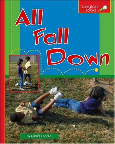 All Fall Down (Spyglass Books: Physical Science)