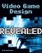 Book Video Game Design Revealed (Revealed (Charles River Media))