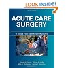 Acute Care Surgery: A Guide for General Surgeons