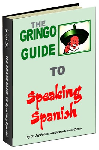Local Experiences: Gringo's Guide to Speaking Spanish