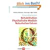 Grundwissen Rehabilitation, Physikalische Medizin, Naturheilverfahren. Querschnittsbereich 12