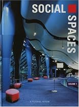 Social Spaces - Volume 1: A Pictorial Review