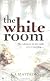 The White Room