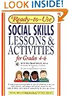 Ready-to-Use Social Skills Lessons & Activities for Grades 4 - 6 (J-B Ed: Ready-to-Use Activities)