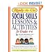 Ready-to-Use Social Skills Lessons & Activities for Grades 4 - 6 (J-B Ed: Ready-to-Use Activities)