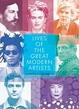 Lives of the great modern artists