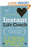 Instant Life Coach: 200 Brilliant Ways to be Your Best