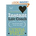 Instant Life Coach: 200 Brilliant Ways to be Your Best
