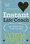 Instant Life Coach: 200 Brilliant Ways to be Your Best
