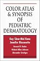 Color Atlas & Synopsis of Pediatric Dermatology
