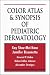 Books : Colour Atlas & Synopsis of Pediatric Dermatology