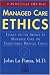 Books : Managed Care Ethics: Essays on the Impact of Managed Care on Traditional Medical Ethics (Hatherleigh Cme Book)