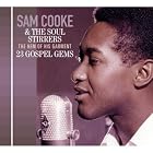 Click here to buy The Hem of His Garment: 23 Gospel Gems by  Sam Cooke & the Soul Stirrers .