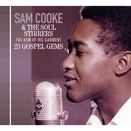 Soul Stirrers - The Hem of His Garment: 23 Gospel Gems - Zortam Music