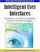 INTELLIGENT USER INTERFACES: Adaptation and Personalization Systems and Technologies ...