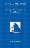 Search : Natural Relations?: Animal Rights, Human Rights and the Environment