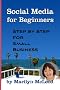 Social Media for Beginners: Step by Step for Small Business
