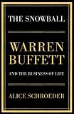 The Snowball: Warren Buffett and the Business of Life