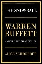 The Snowball: Warren Buffett and the Business of Life
