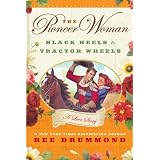 The Pioneer Woman: Black Heels to Tractor Wheels--A Love Story