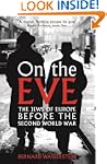 On The Eve: The Jews of Europe before...