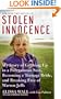 Stolen Innocence: My Story of Growing Up in a Polygamous Sect, Becoming a Teenage Bride, and Breaking Free of Warren Jeffs