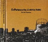 ExPerience the ill dance music