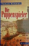 Die Puppenspieler - Tanja Kinkel