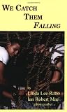 We Catch Them Falling