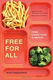 Free for All: Fixing School Food in America