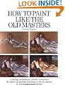 How to Paint Like the Old Masters