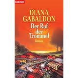 Der Ruf der Trommel: Roman: Band 4 der Highland-Sagavon "Diana Gabaldon"