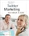 Twitter Marketing: An Hour a Day