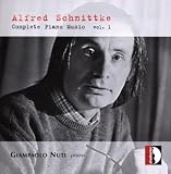 Schnittke - Complete Piano Works, Vol 1